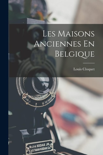 Les Maisons Anciennes En Belgique