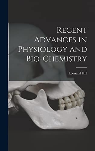 Recent Advances in Physiology and Bio-Chemistry