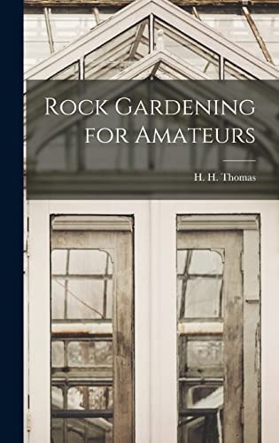 Rock Gardening for Amateurs