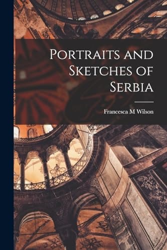 Portraits and Sketches of Serbia