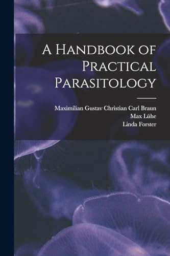 A Handbook of Practical Parasitology