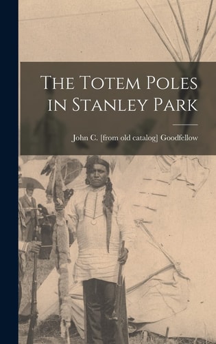 The Totem Poles in Stanley Park