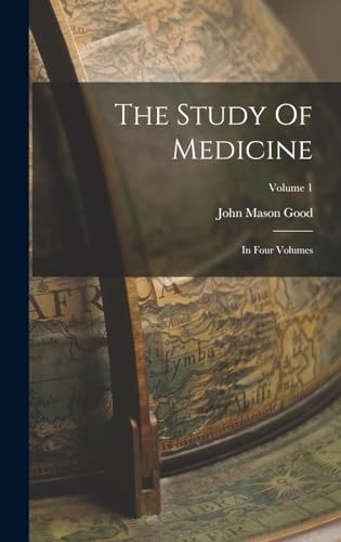 The Study Of Medicine In Four Volumes; Volume 1