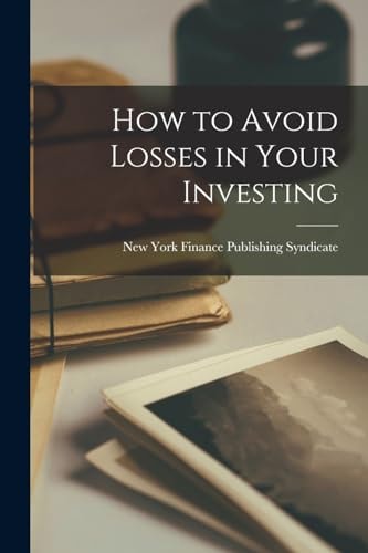 How to Avoid Losses in Your Investing