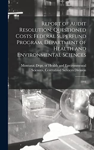 Report of Audit Resolution, Questioned Costs Federal Superfund Program, Department of Health and Environmental Sciences: 1994