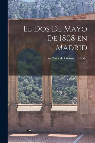 El Dos de Mayo de 1808 en Madrid 2