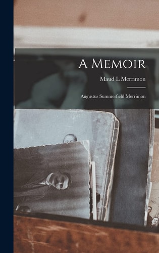 A Memoir Augustus Summerfield Merrimon