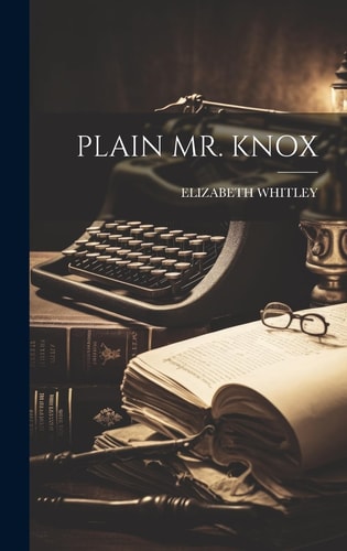 Plain Mr. Knox