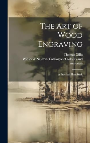 The Art of Wood Engraving A Practical Handbook