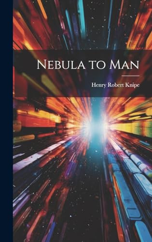 Nebula to Man