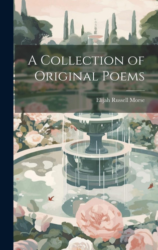 A Collection of Original Poems