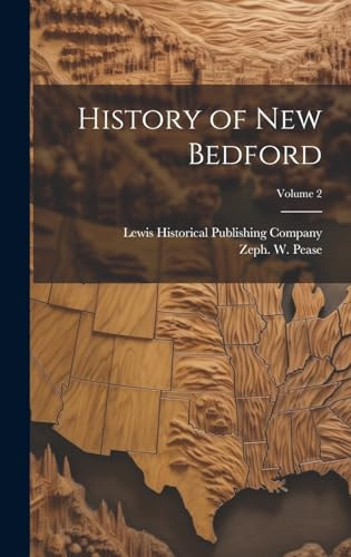 History of New Bedford; Volume 2
