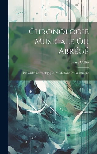 Chronologie musicale ou abrégé Par ordre chronologique de l'histoire de la musique