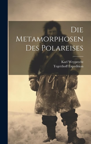 Die Metamorphosen Des Polareises
