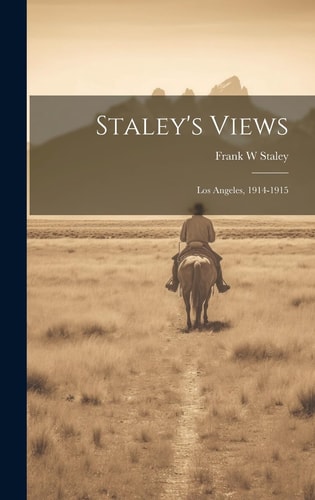 Staley's Views Los Angeles, 1914-1915