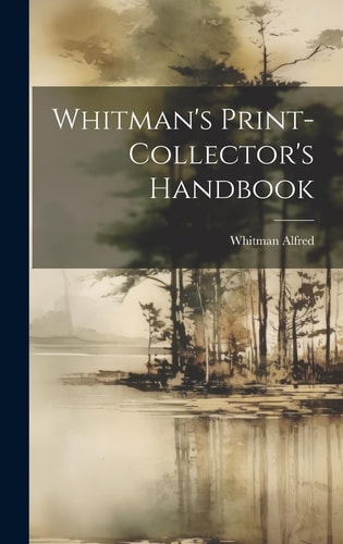 Whitman's Print-Collector's Handbook
