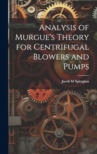 Analysis of Murgue's Theory for Centrifugal Blowers and Pumps