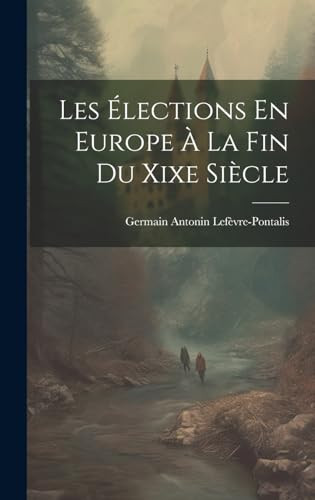 Les Élections En Europe À La Fin Du Xixe Siècle