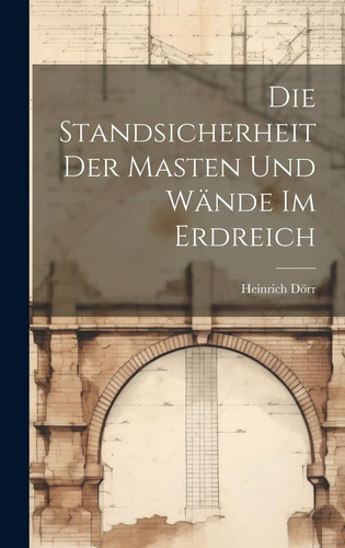 Die Standsicherheit Der Masten Und Wände Im Erdreich
