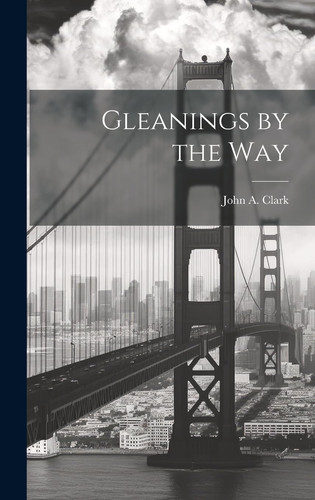 Gleanings by the Way