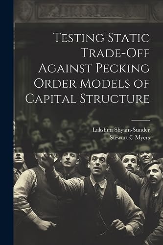 Testing Static Trade-off Against Pecking Order Models of Capital Structure
