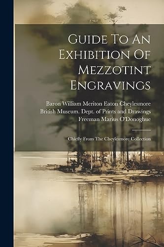 Guide To An Exhibition Of Mezzotint Engravings Chiefly From The Cheylesmore Collection