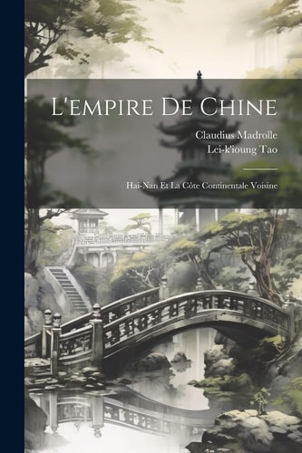 L'empire De Chine Hai-Nan Et La Côte Continentale Voisine