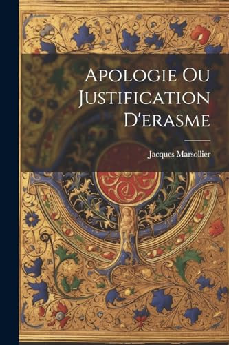 Apologie Ou Justification D'erasme