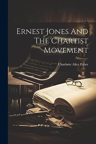 Ernest Jones And The Chartist Movement