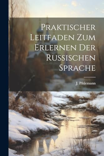 Praktischer Leitfaden zum Erlernen der russischen Sprache