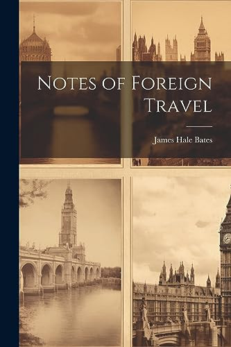 Notes of Foreign Travel