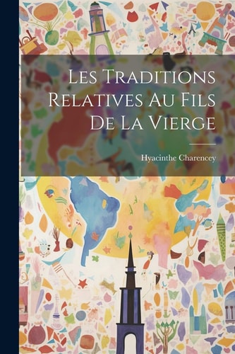 Les Traditions Relatives Au Fils De La Vierge