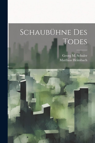 Schaubühne des Todes