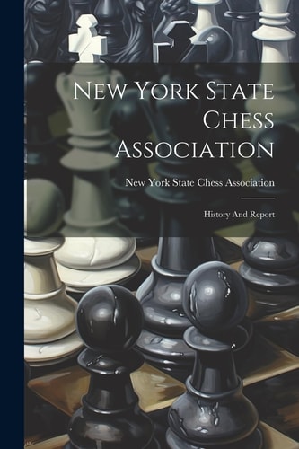 New York State Chess Association History And Report