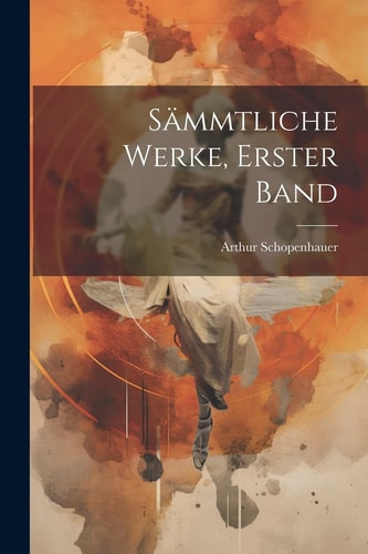 Sämmtliche Werke, Erster Band