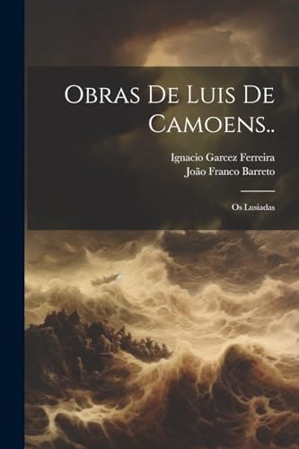 Obras De Luis De Camoens.. Os Lusiadas