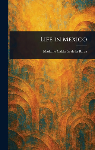 Life in Mexico