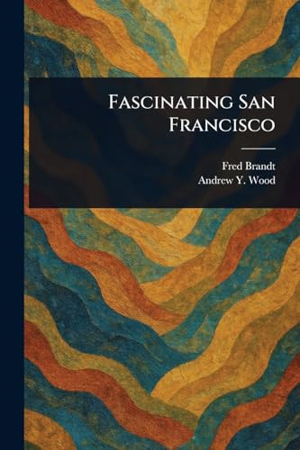 Fascinating San Francisco