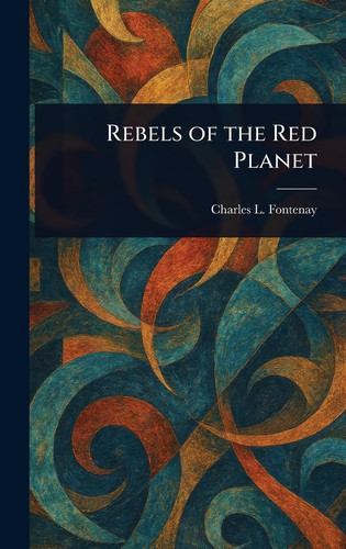 Rebels of the Red Planet