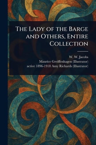 The Lady of the Barge and Others, Entire Collection