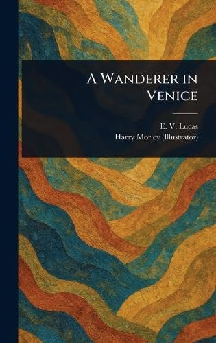 A Wanderer in Venice