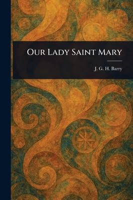 Our Lady Saint Mary