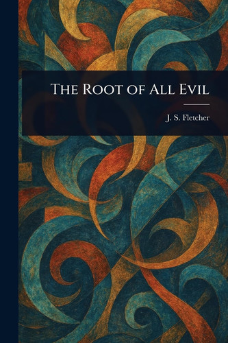 The Root of All Evil