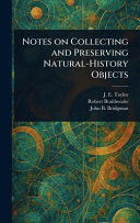 Notes on Collecting and Preserving Natural-History Objects