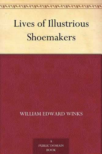 Lives of Illustrious Shoemakers