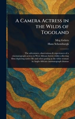A Camera Actress in the Wilds of Togoland