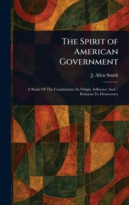 The Spirit of American Government
