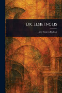 Dr. Elsie Inglis