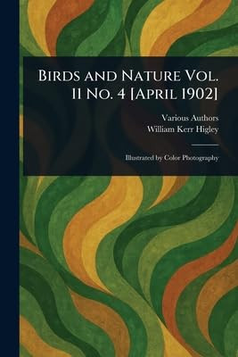 Birds and Nature Vol. 11 No. 4 [April 1902]