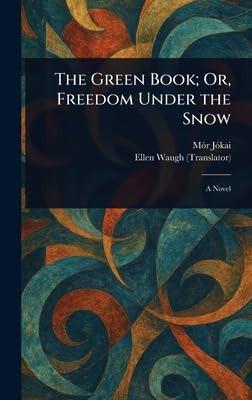 The Green Book; Or, Freedom Under the Snow